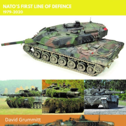 Leopard 2: NATO's First Line of Defence, 1979-2020