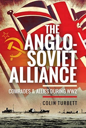 The Anglo-Soviet Alliance: Comrades and Allies