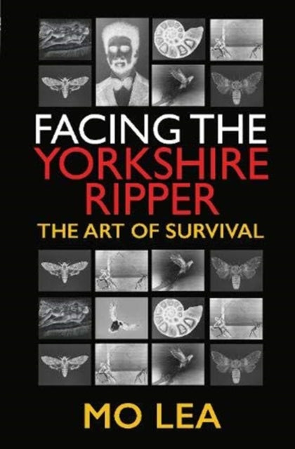 Facing the Yorkshire Ripper: The Art of Survival