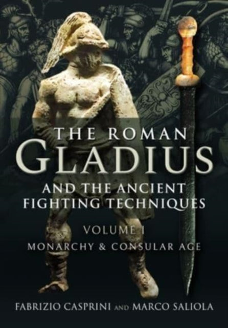 The Roman Gladius and the Ancient Fighting