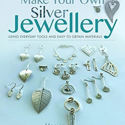 Make Your Own Silver Jewellery