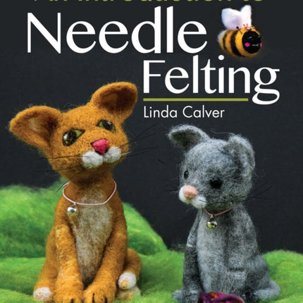 An Introduction to Needle Felting