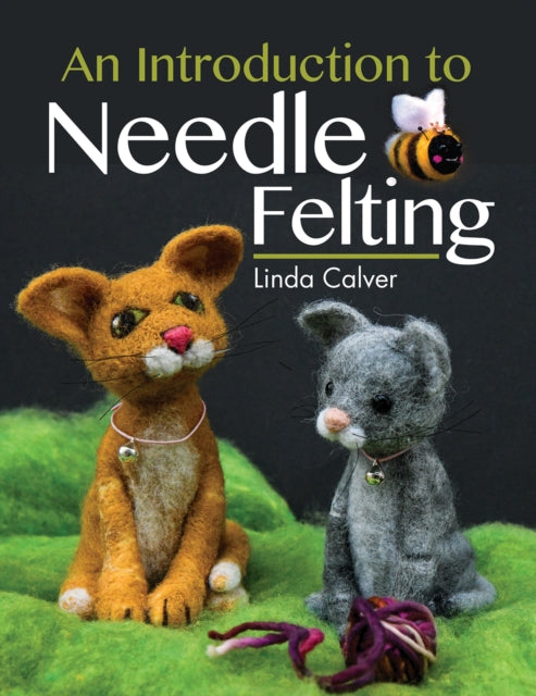 An Introduction to Needle Felting