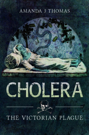 Cholera: The Victorian Plague