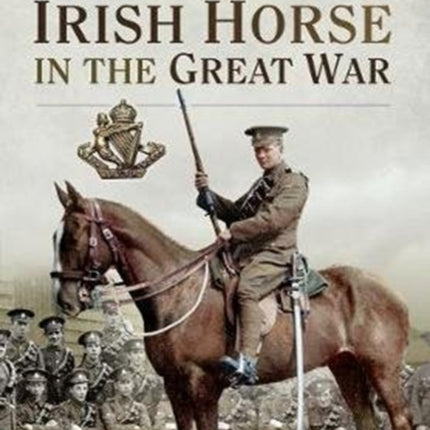 The North Irish Horse in the Great War