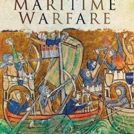 Medieval Maritime Warfare