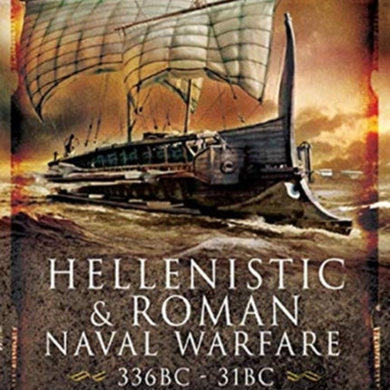 Hellenistic and Roman Naval Wars, 336 BC-31 BC