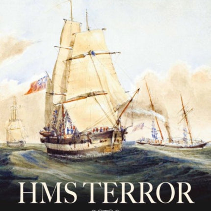 HMS Terror: The Design, Fitting and Voyages of the Polar Discovery Ship