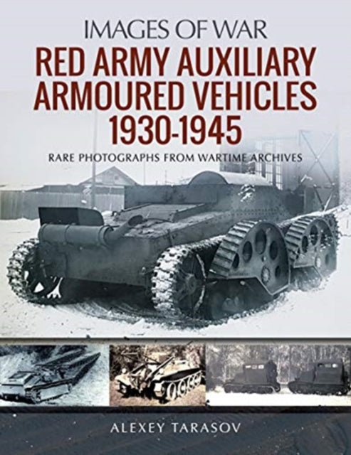 Red Army Auxiliary Armoured Vehicles, 1930-1945