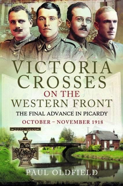 Victoria Crosses on the Western Front  The Final