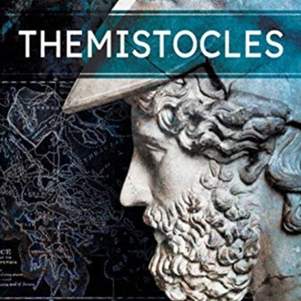 Themistocles: The Powerbroker of Athens