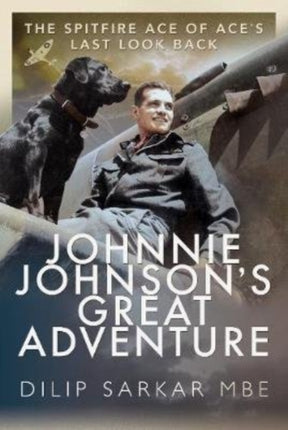 Johnnie Johnson's Great Adventure: The Spitfire