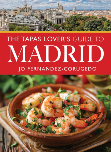 The Tapas Lovers Guide to Madrid