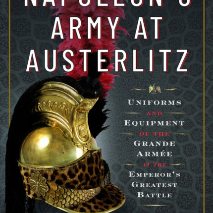 Napoleons Army at Austerlitz
