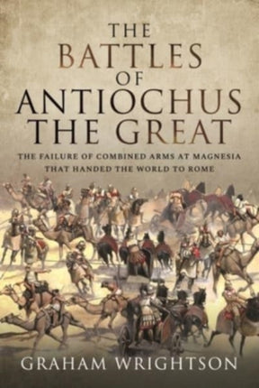 The Battles of Antiochus the Great: The failure
