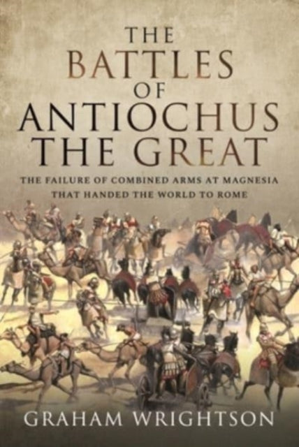 The Battles of Antiochus the Great: The failure