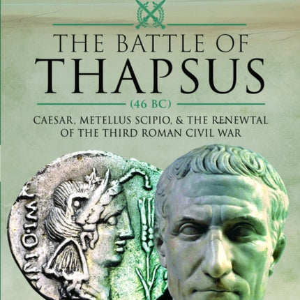 The Battle of Thapsus 46 BC