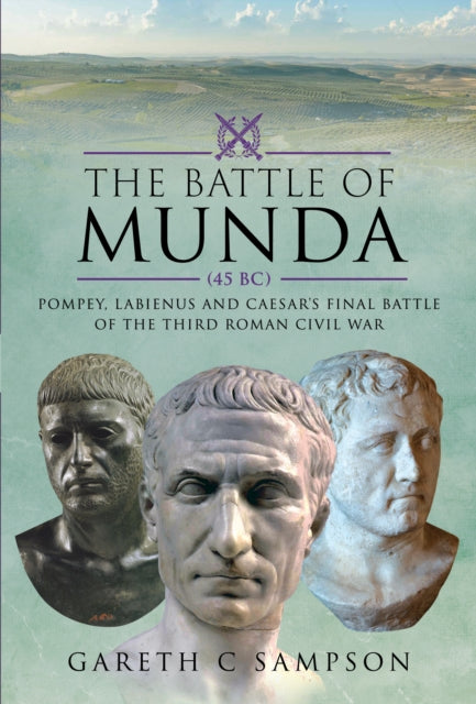 The Battle of Munda 45 BC