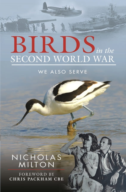 The Role of Birds in World War Two: How Ornithology Helped to Win the War