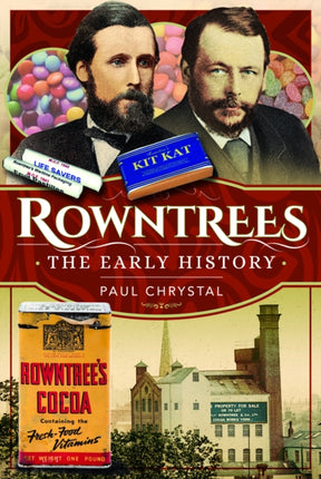 Rowntrees â The Early History