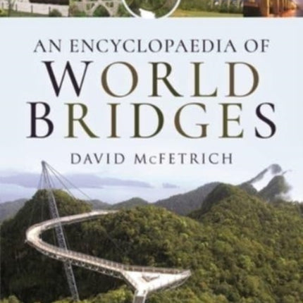 An Encyclopaedia of World Bridges