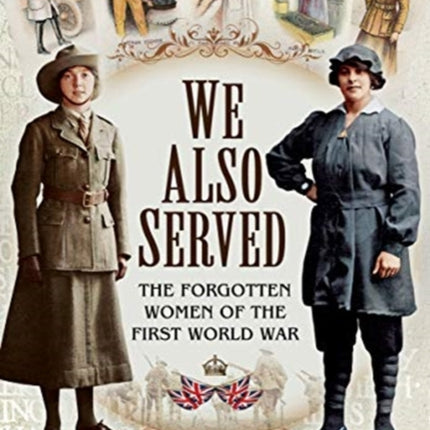 We Also Served: The Forgotten Women of the First