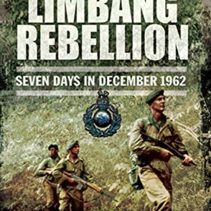 Limbang Rebellion: Seven Days in December, 1962