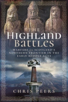The Highland Battles: Warfare on Scotland's
