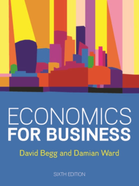 Economics for Business, 6e