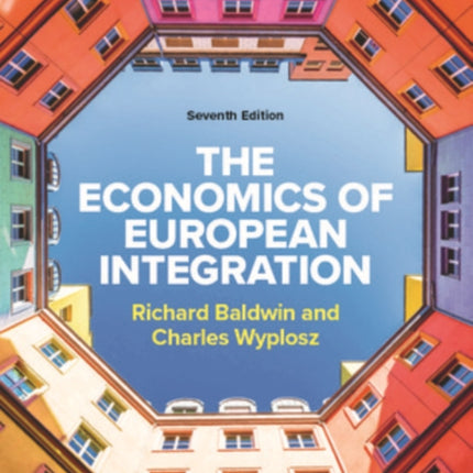 The Economics of European Integration 7e