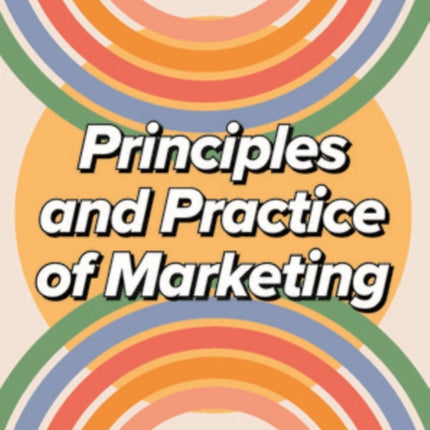 Principles and Practice of Marketing 10/e