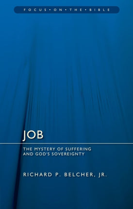 Job: The Mystery of Suffering and God's Sovereignty