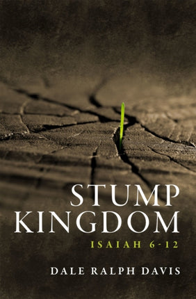 Stump Kingdom: Isaiah 6-12