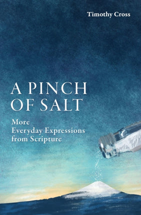 A Pinch of Salt: More Everyday Expressions from Scripture