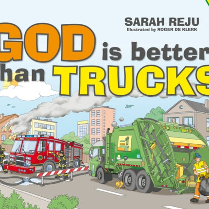 God Is Better Than Trucks: A–Z Alphabetical Book