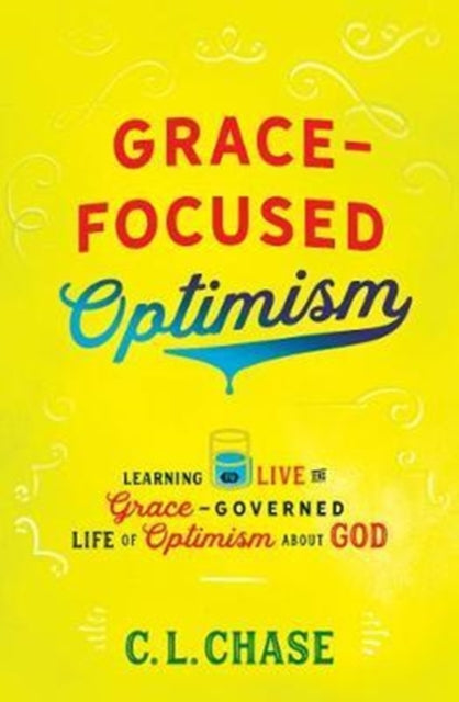 Grace-Focused Optimism: Learning to Live the