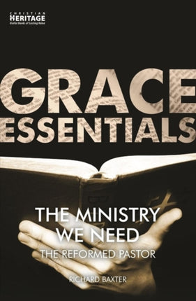 The Ministry We Need: The Reformed Pastor