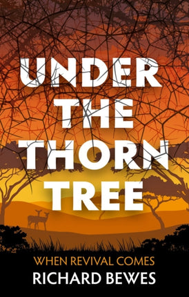 Under the Thorn Tree: When Revival Comes