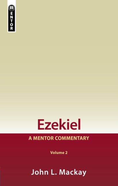 Ezekiel Vol 2: A Mentor Commentary