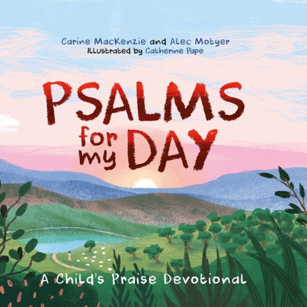 Psalms for My Day: A Child’s Praise Devotional