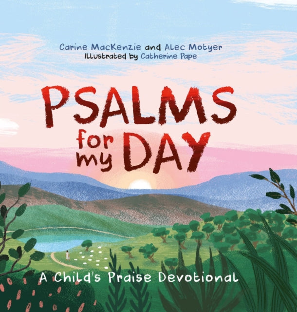 Psalms for My Day: A Child’s Praise Devotional