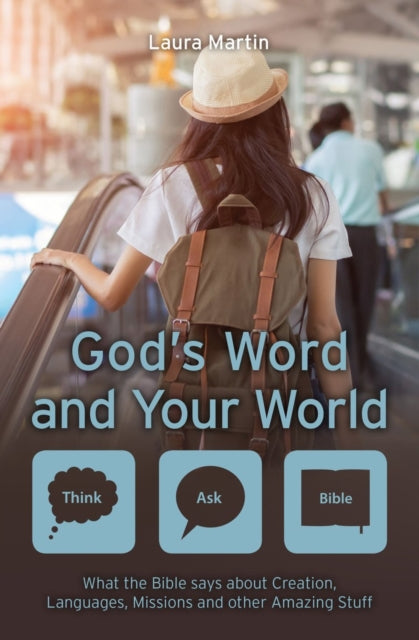 God’s Word and Your World: What the Bible says