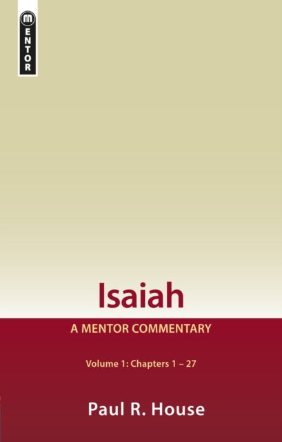 Isaiah Vol 1: A Mentor Commentary