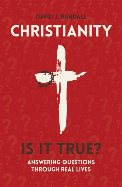 Christianity: Is It True?: Answering Questions