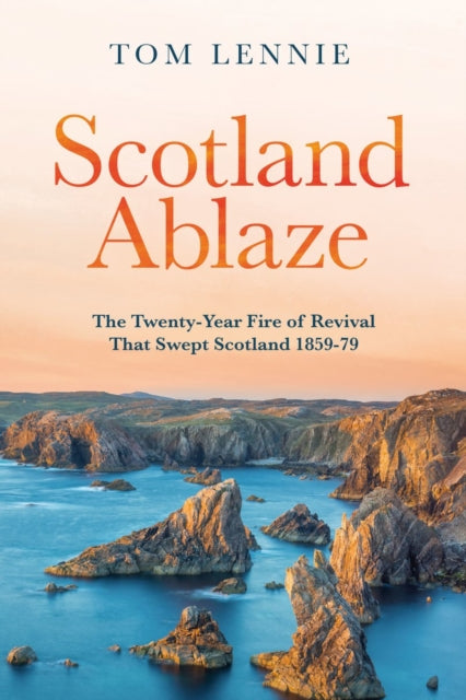 Scotland Ablaze: The Twenty–Year Fire of Revival