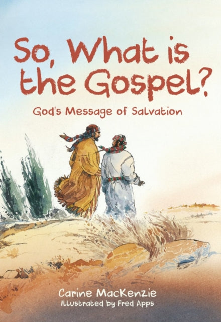 So, What Is the Gospel?: God’s Message of Salvation