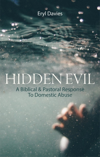 Hidden Evil: A Biblical and Pastoral Response to