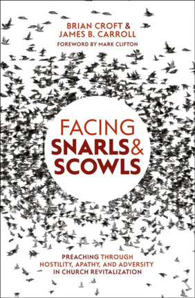 Facing Snarls and Scowls: Preaching through