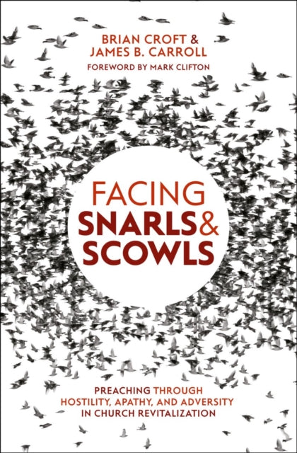 Facing Snarls and Scowls: Preaching through
