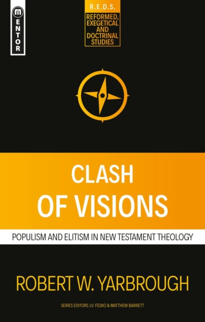 Clash of Visions: Populism and Elitism in New Testament Theology